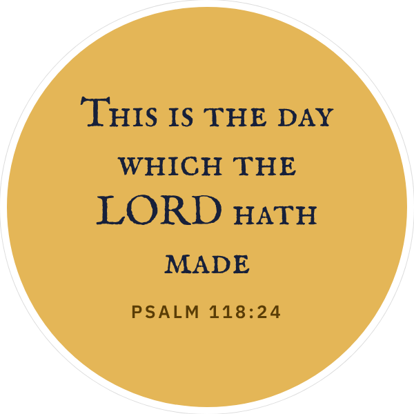 Round sticker: Psalm 118:24